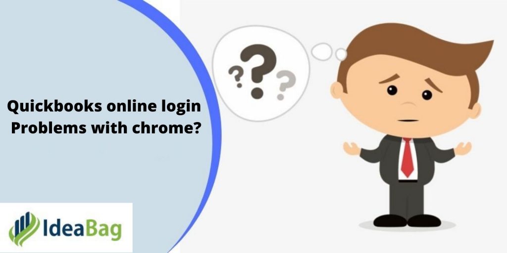 Quickbooks online login Problems with chrome?